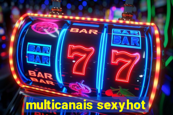 multicanais sexyhot